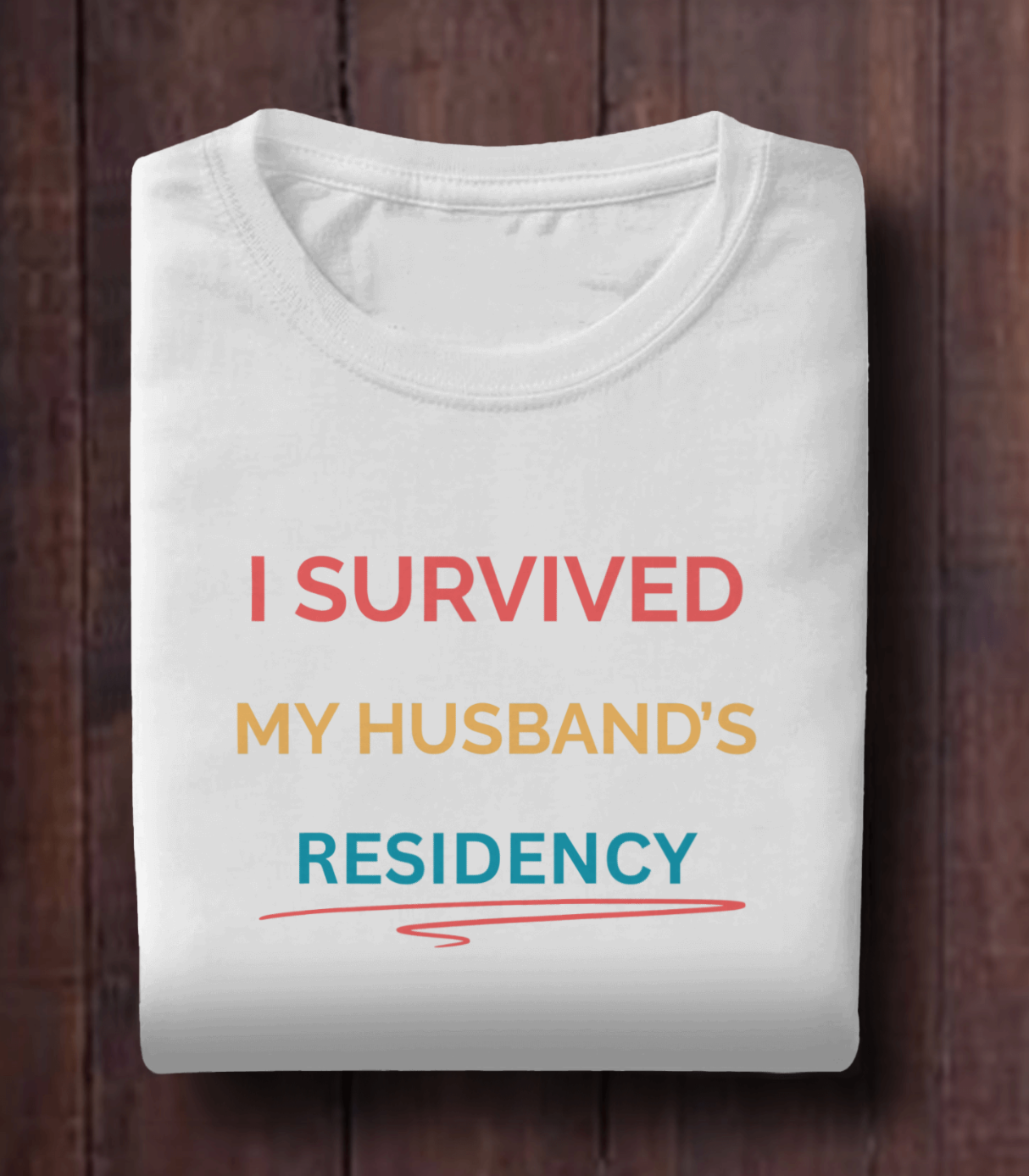 I Survived Husband’s Residency Funny Doctor Shirt