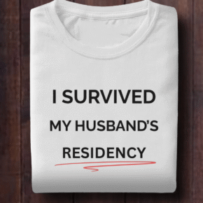 I Survived Husband's Residency Funny Doctor Shirt