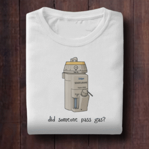 Did Someone Pass Gas Anesthesia Shirt