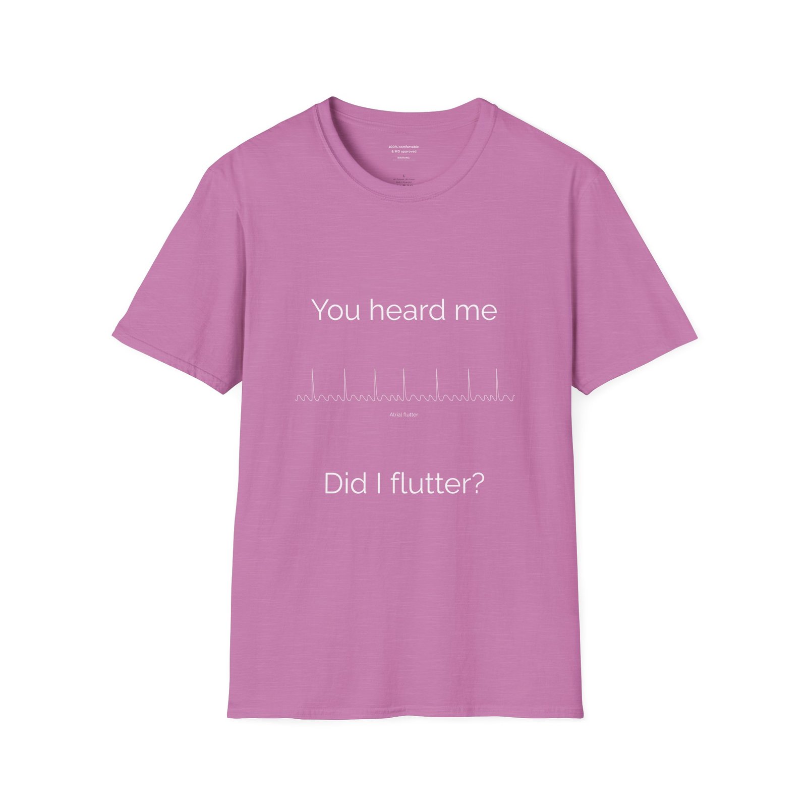 Did I Atrial Flutter Shirt - Image 7