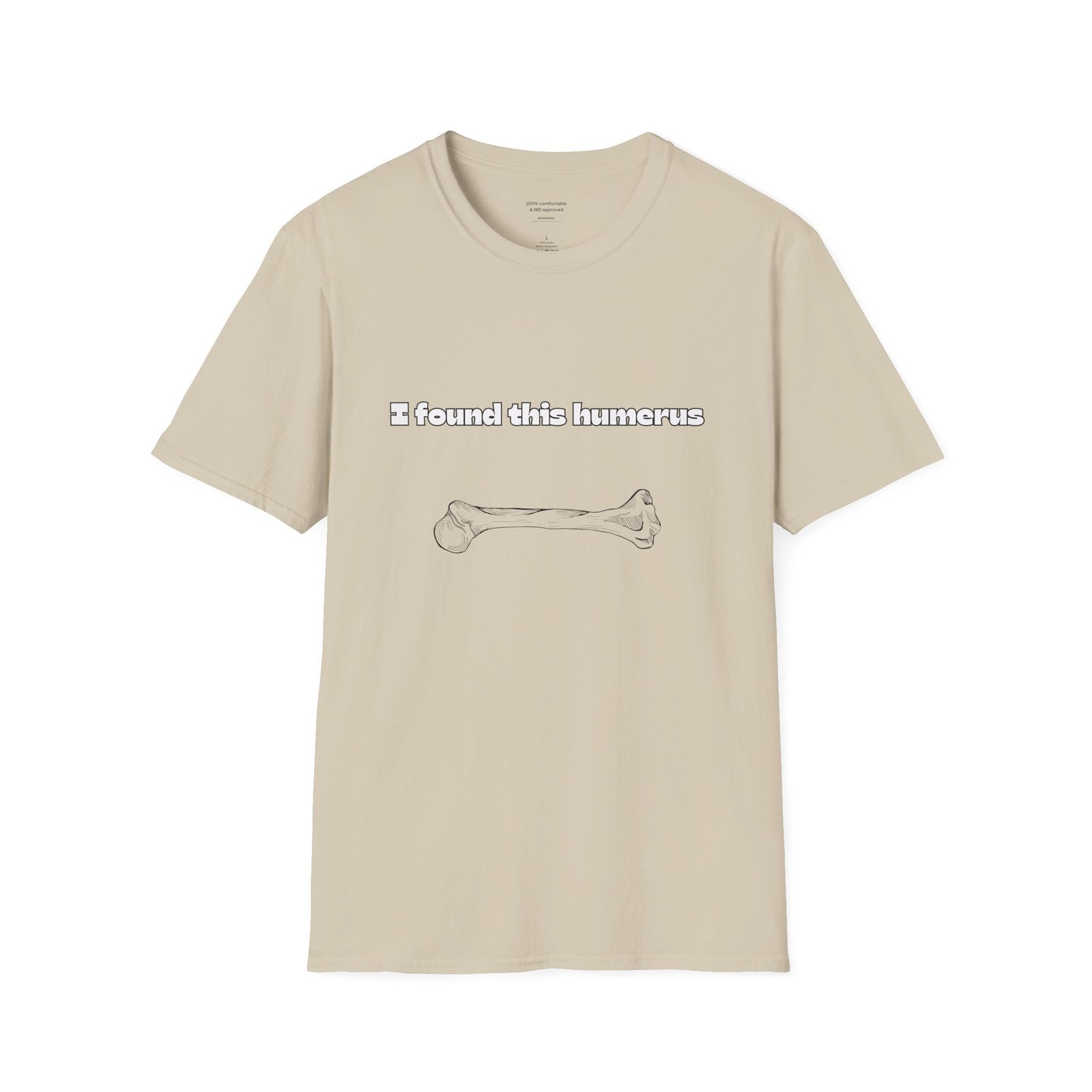 I Found This Humerus Shirt - Image 2